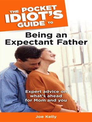 cover image of The Pocket Idiot's Guide to Being an Expectant Father